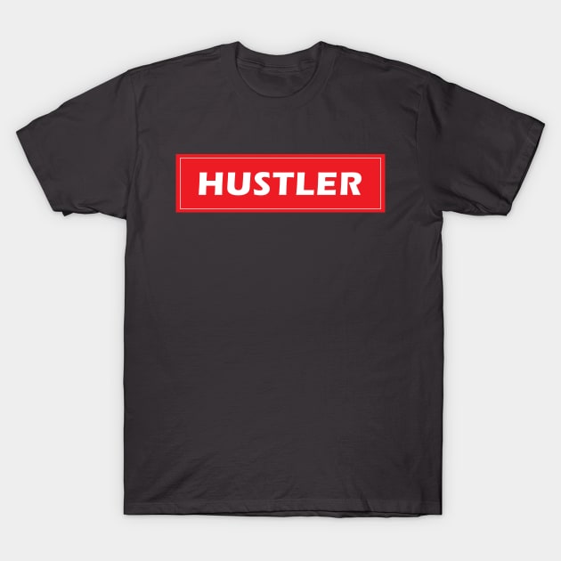 Hustler T-Shirt by YourOwnUniverse